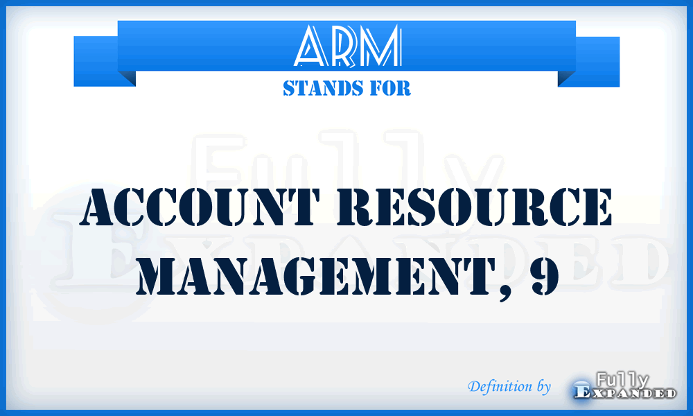 ARM - account resource management, 9