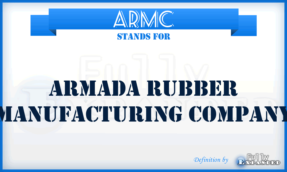 ARMC - Armada Rubber Manufacturing Company