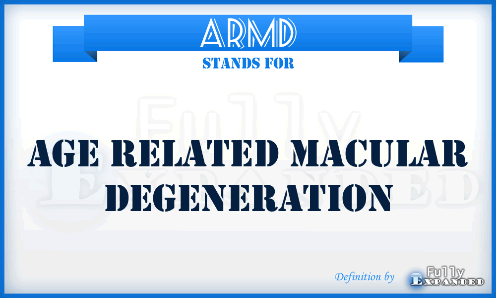 ARMD - Age Related Macular Degeneration