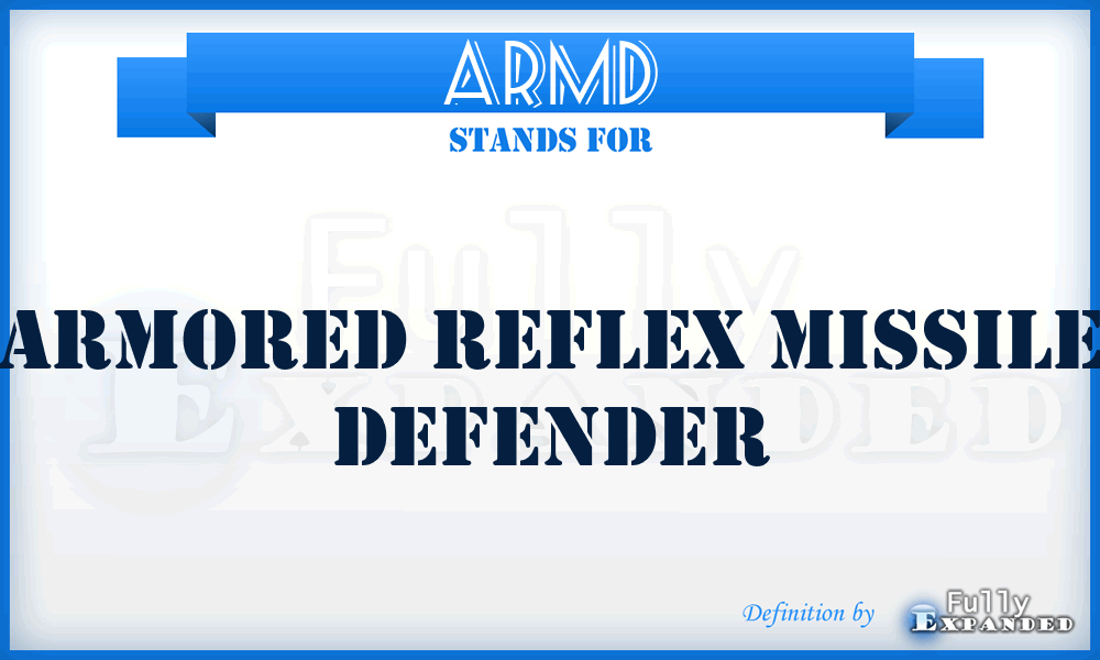 ARMD - Armored Reflex Missile Defender