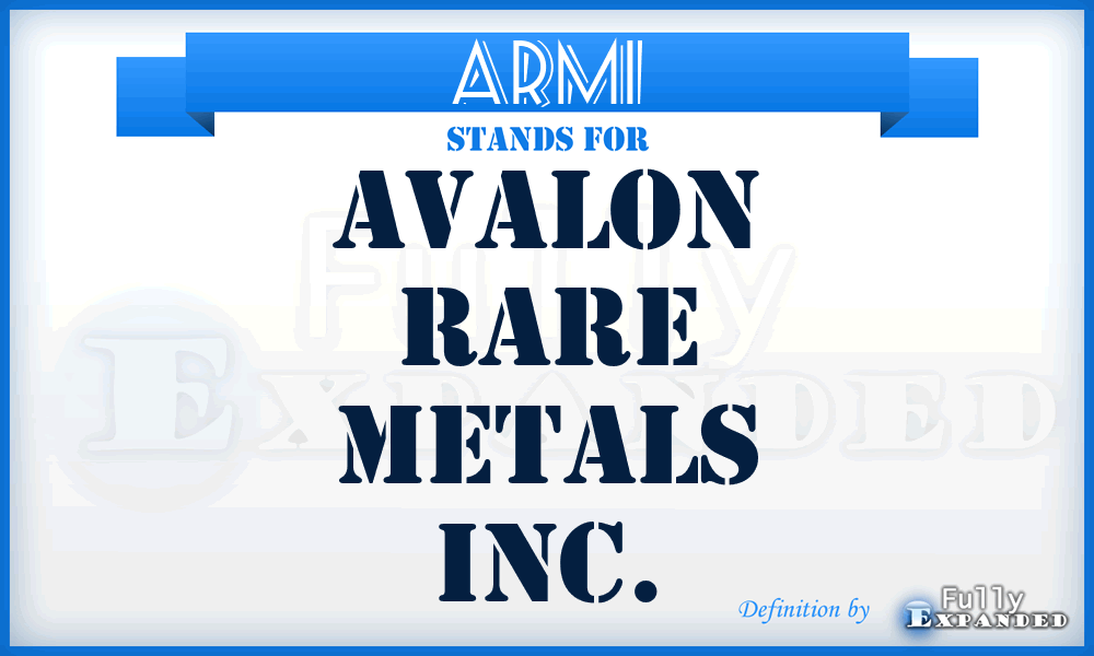 ARMI - Avalon Rare Metals Inc.