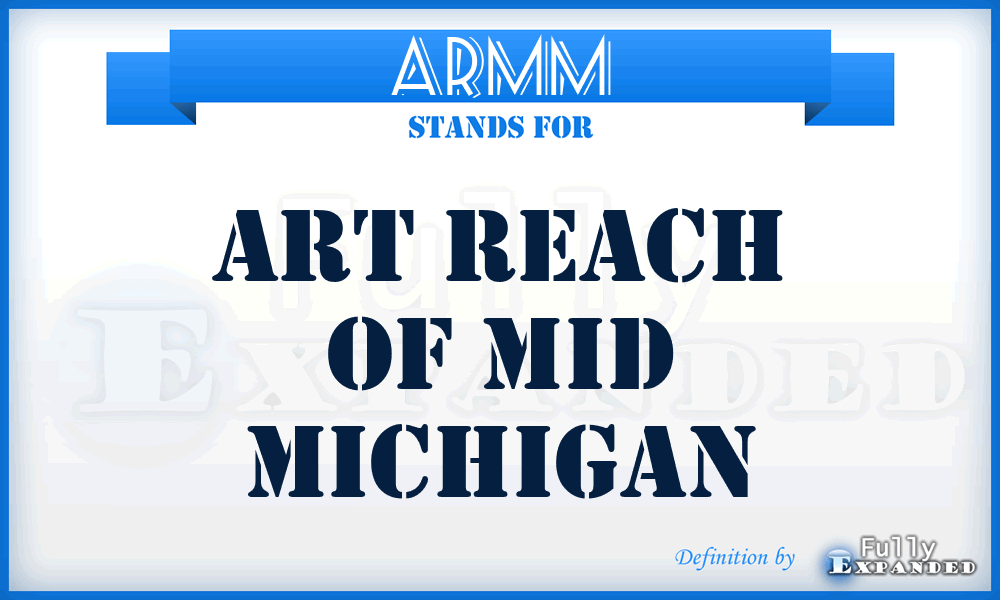 ARMM - Art Reach of Mid Michigan