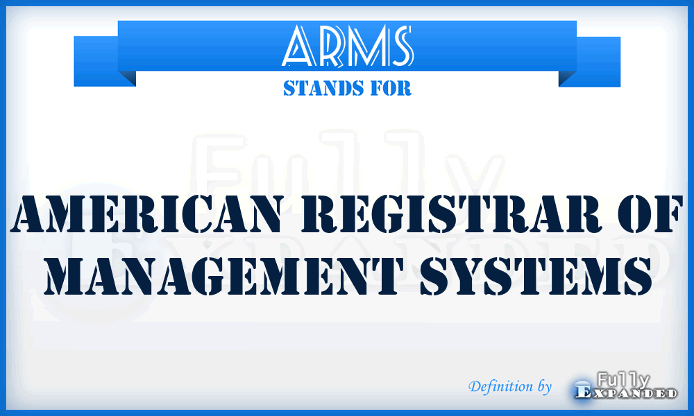 ARMS - American Registrar of Management Systems