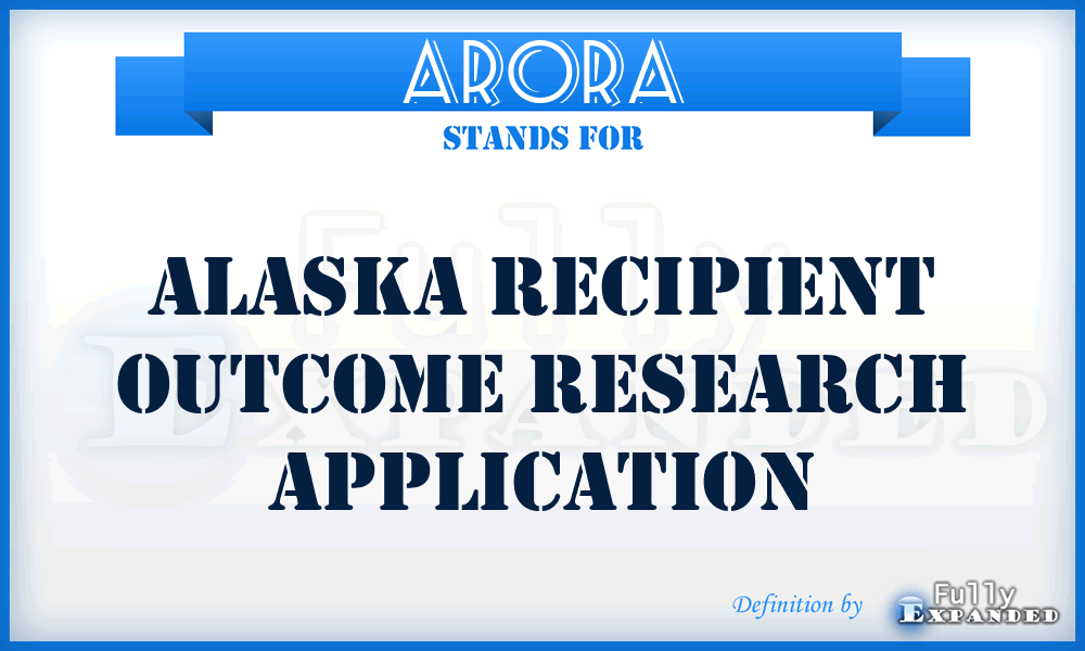 ARORA - Alaska Recipient Outcome Research Application