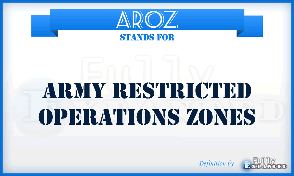 AROZ - Army restricted operations zones