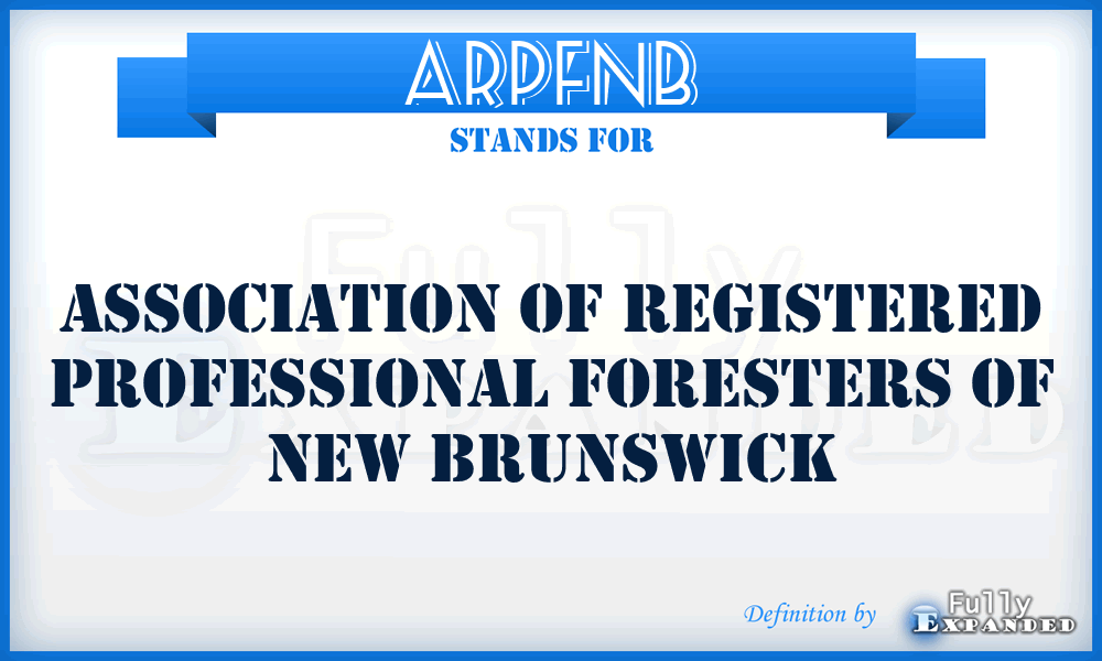 ARPFNB - Association of Registered Professional Foresters of New Brunswick