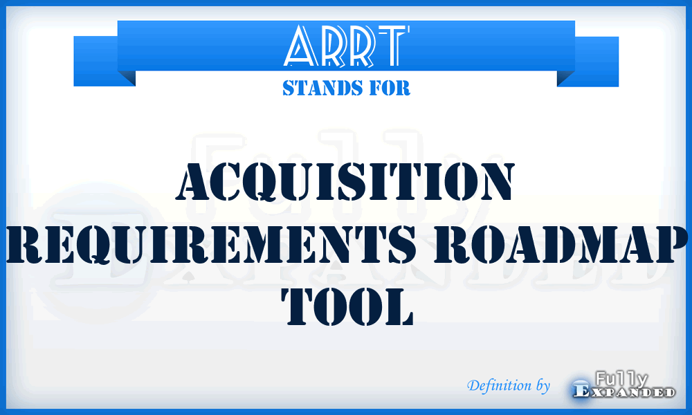 ARRT - Acquisition Requirements Roadmap Tool