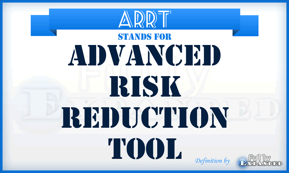 ARRT - Advanced Risk Reduction Tool