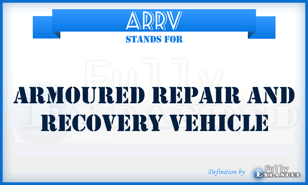 ARRV - Armoured Repair and Recovery Vehicle