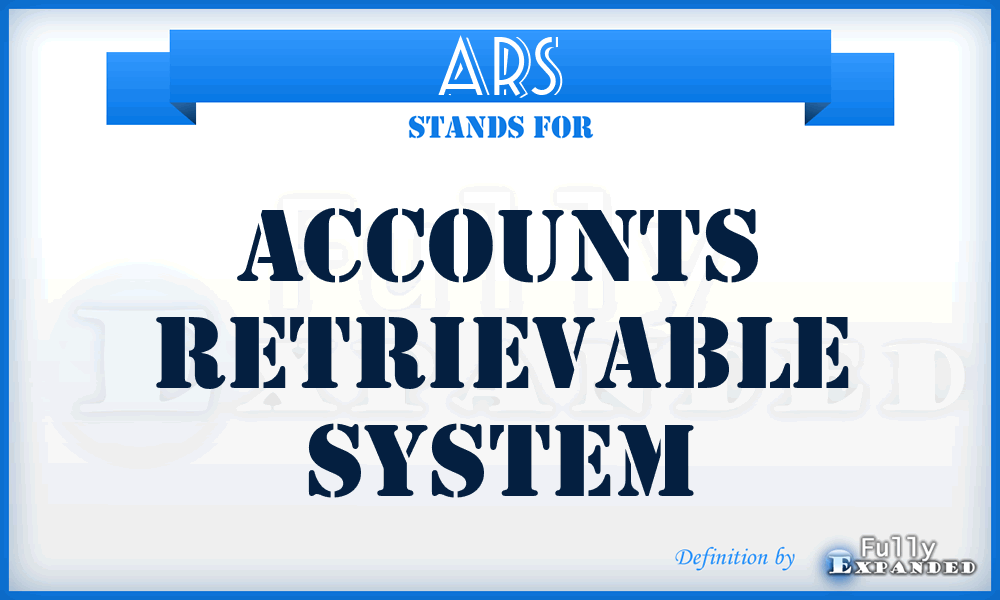 ARS - Accounts Retrievable System