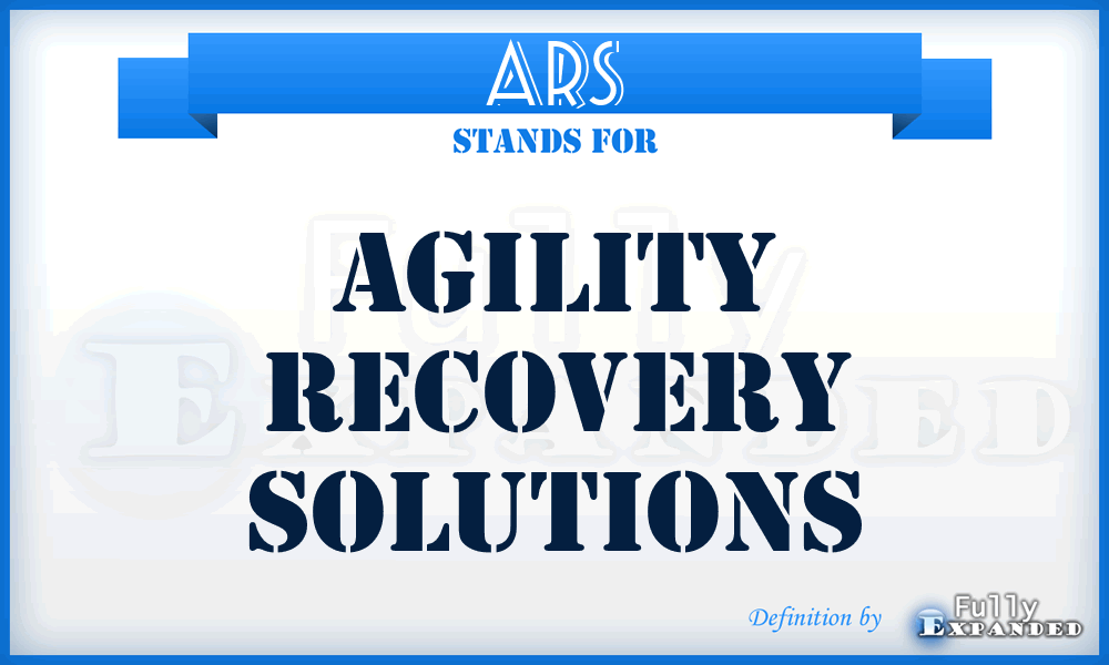 ARS - Agility Recovery Solutions