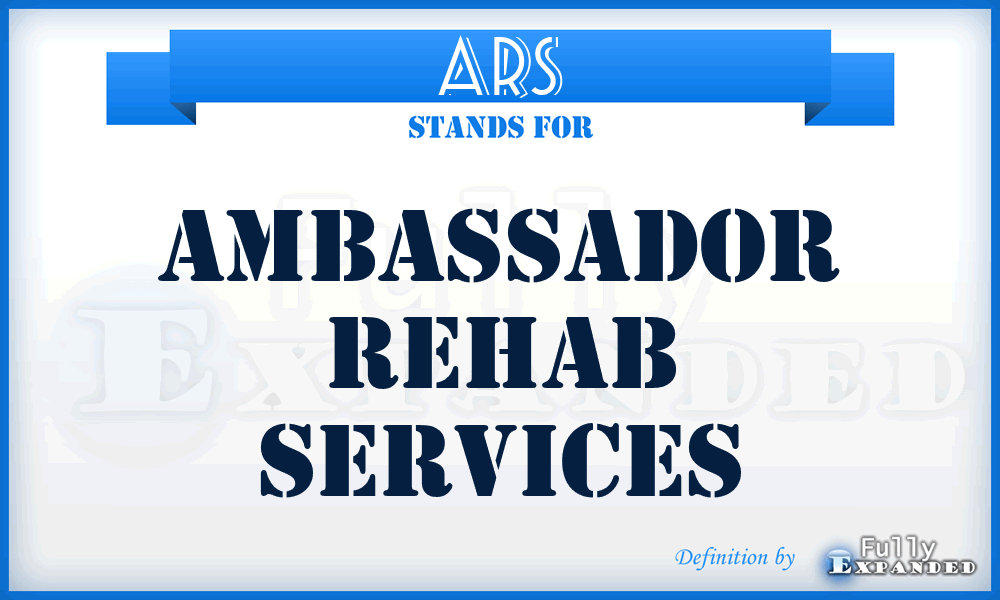 ARS - Ambassador Rehab Services