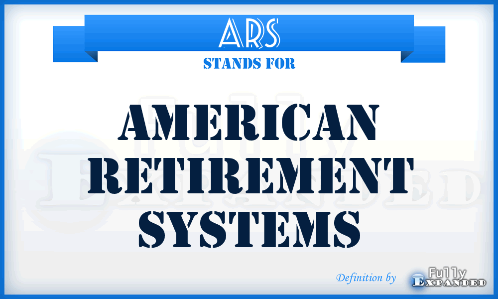 ARS - American Retirement Systems