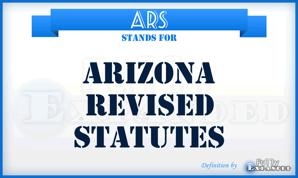 ARS - Arizona Revised Statutes
