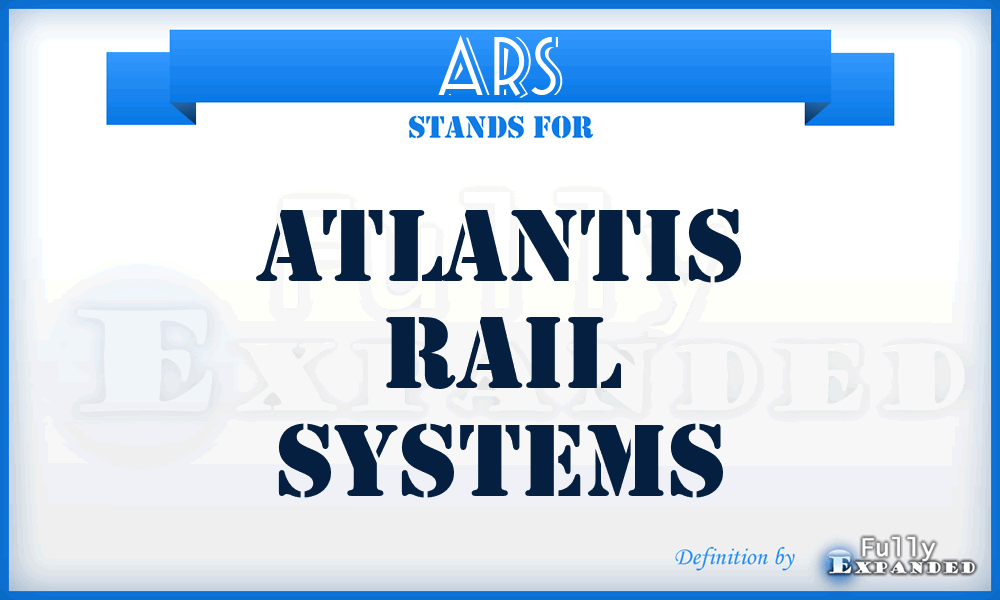 ARS - Atlantis Rail Systems