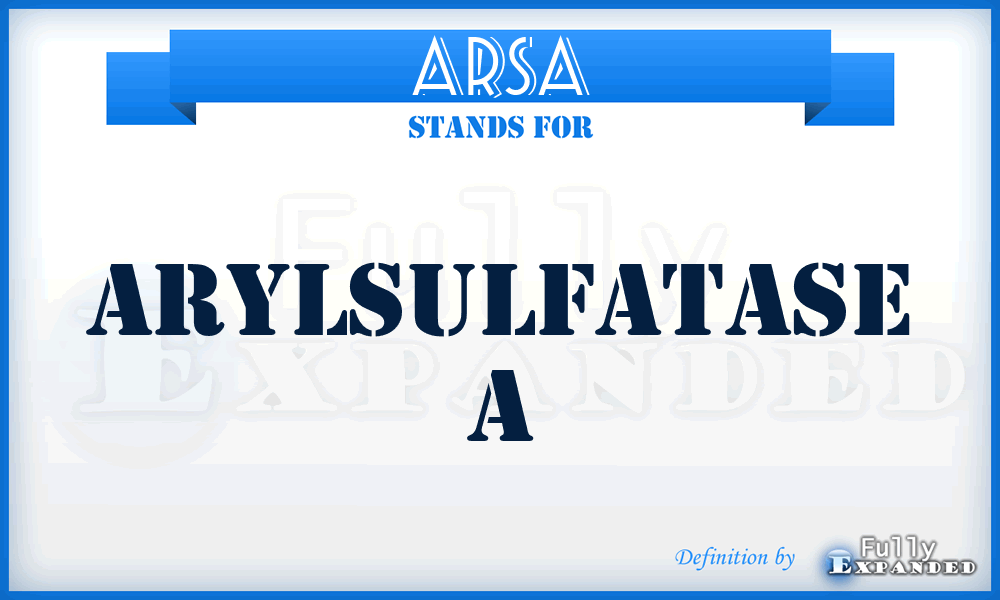 ARSA - arylsulfatase A