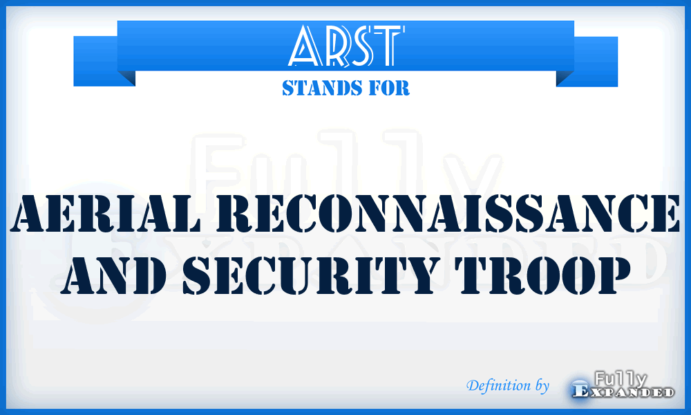 ARST - aerial reconnaissance and security troop