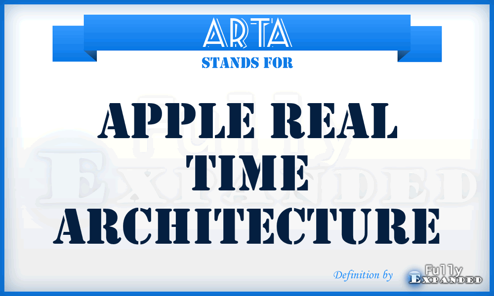 ARTA - Apple real time architecture