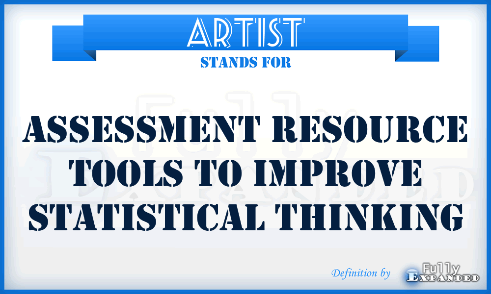 ARTIST - Assessment Resource Tools to Improve Statistical Thinking