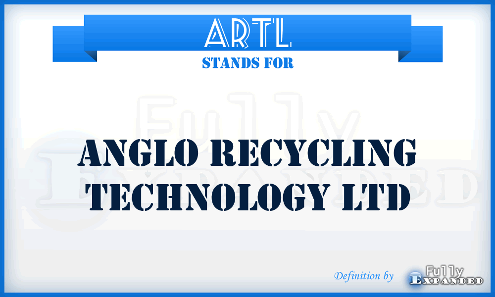 ARTL - Anglo Recycling Technology Ltd