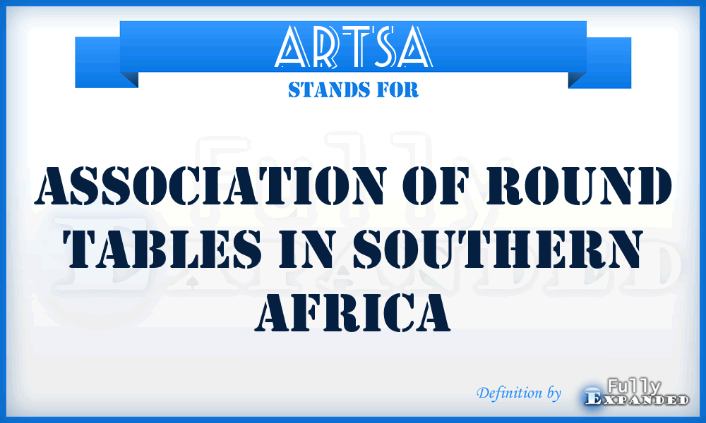 ARTSA - Association of Round Tables in Southern Africa