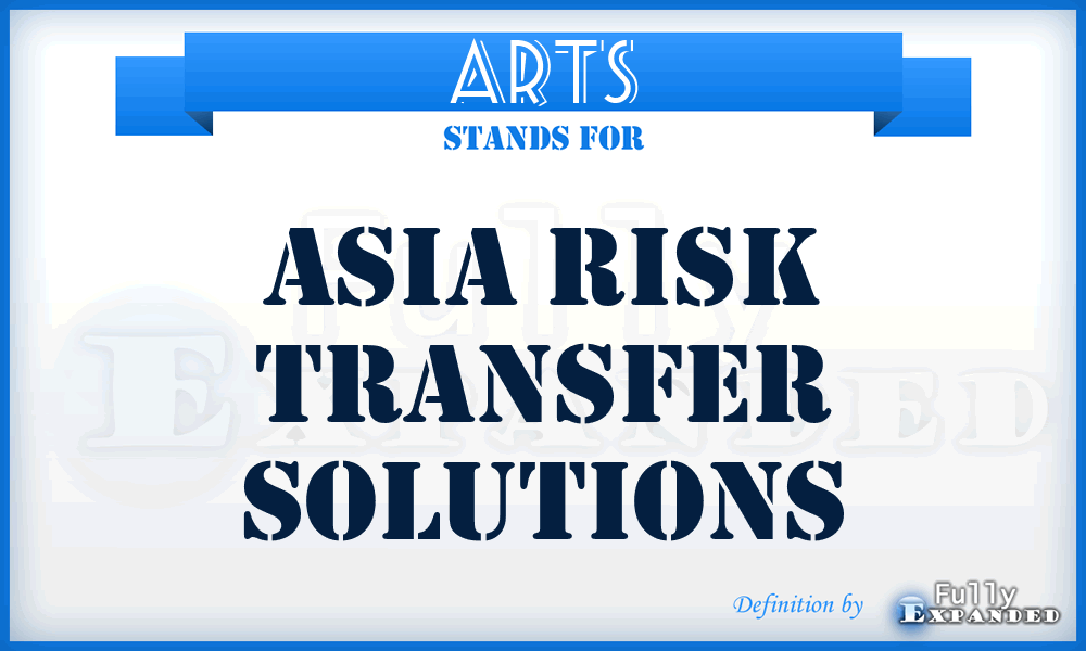 ARTS - Asia Risk Transfer Solutions