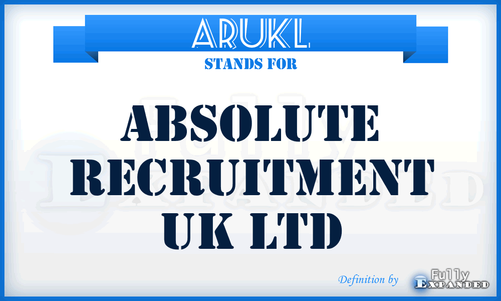 ARUKL - Absolute Recruitment UK Ltd