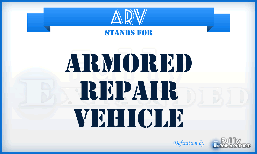 ARV - armored repair vehicle