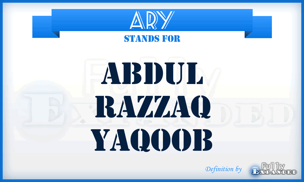 ARY - Abdul Razzaq Yaqoob