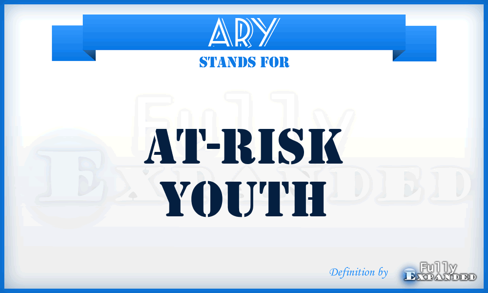 ARY - At-Risk Youth