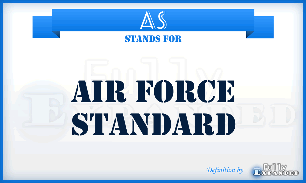 AS - Air Force Standard