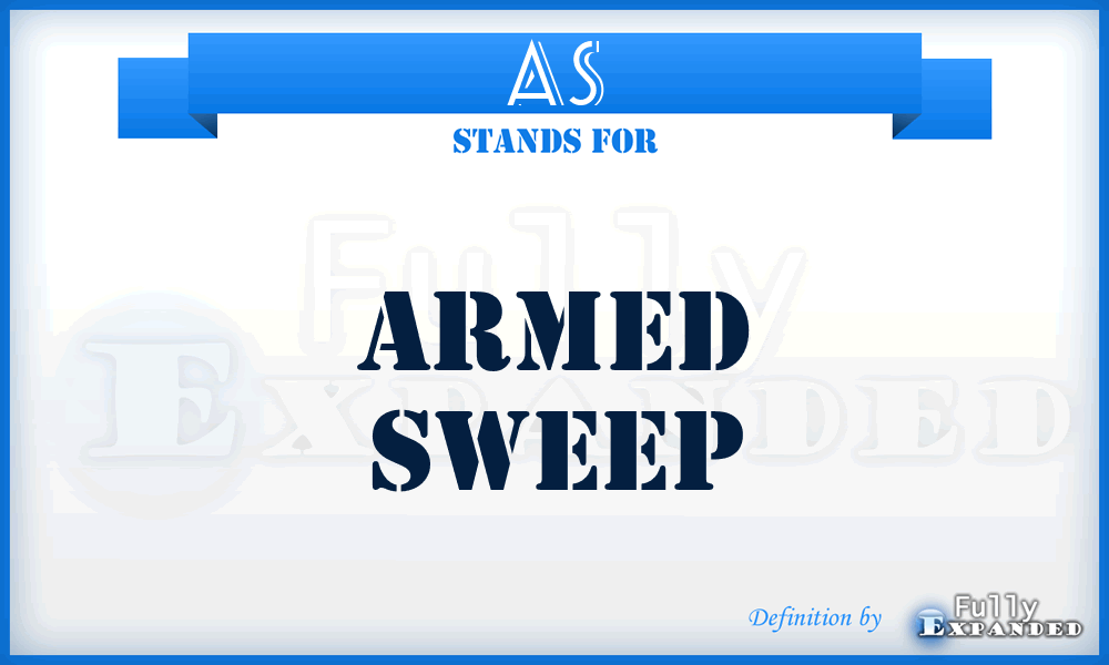 AS - Armed Sweep