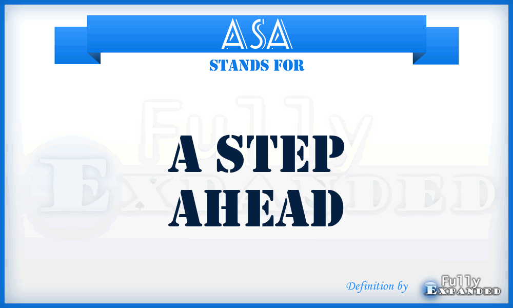 ASA - A Step Ahead