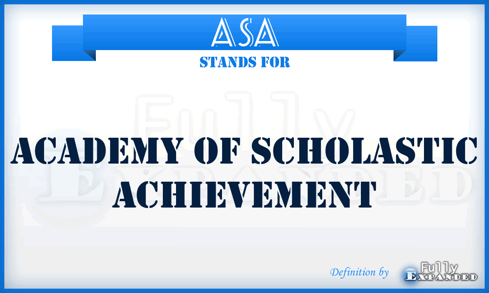 ASA - Academy of Scholastic Achievement
