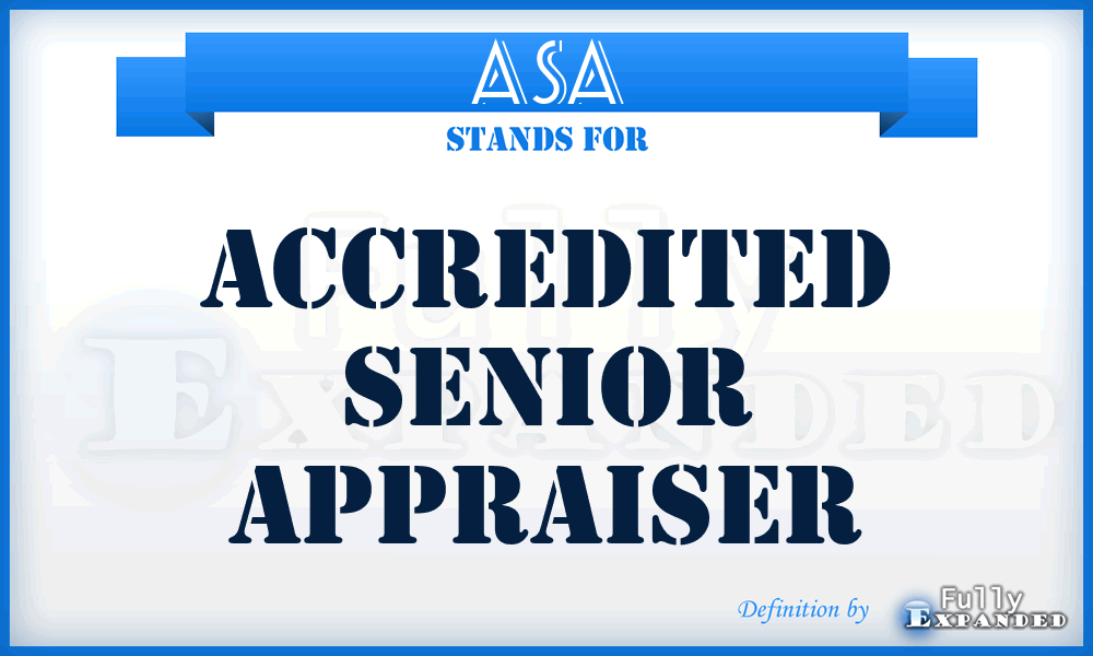 ASA - Accredited Senior Appraiser