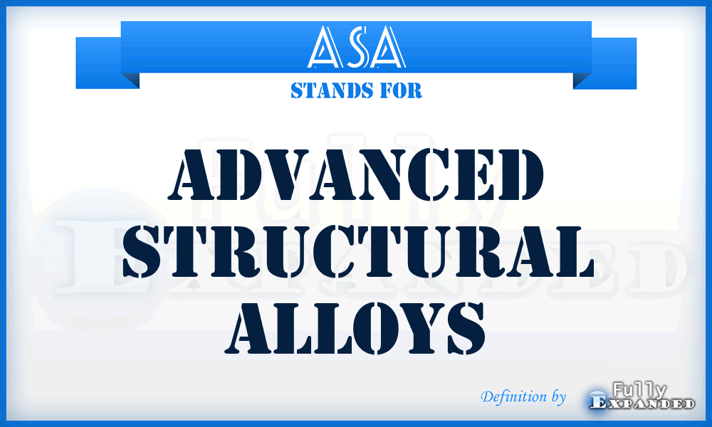 ASA - Advanced Structural Alloys