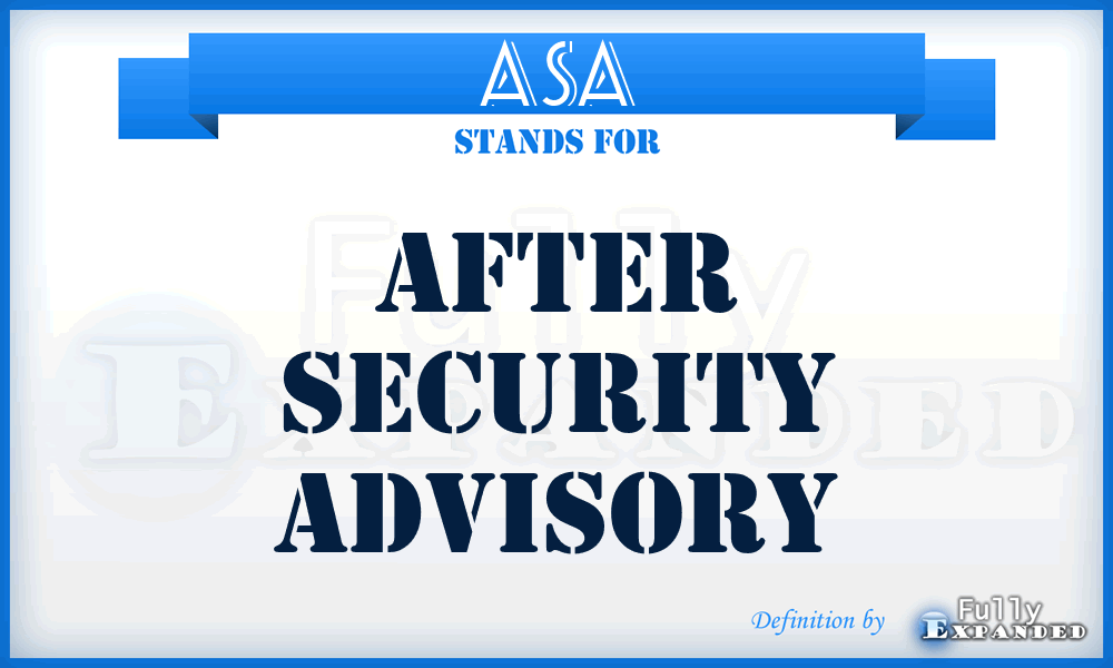 ASA - After Security Advisory