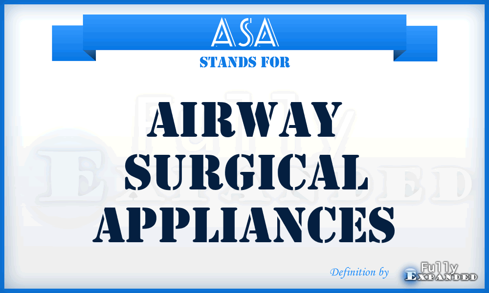 ASA - Airway Surgical Appliances