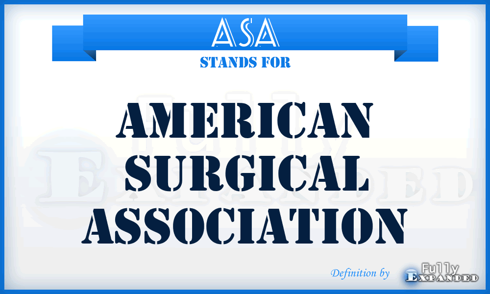 ASA - American Surgical Association