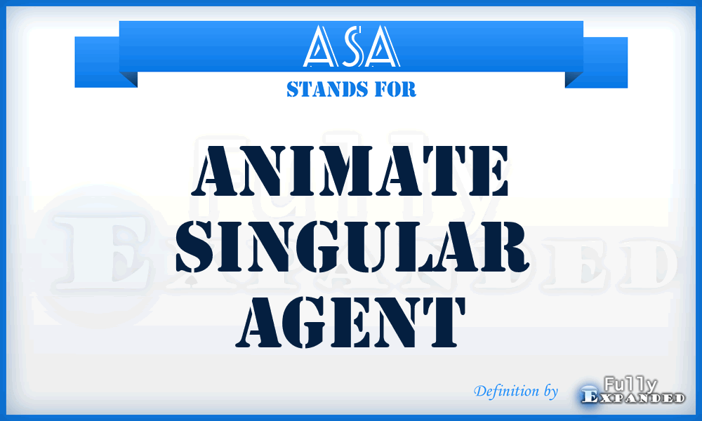 ASA - Animate Singular Agent