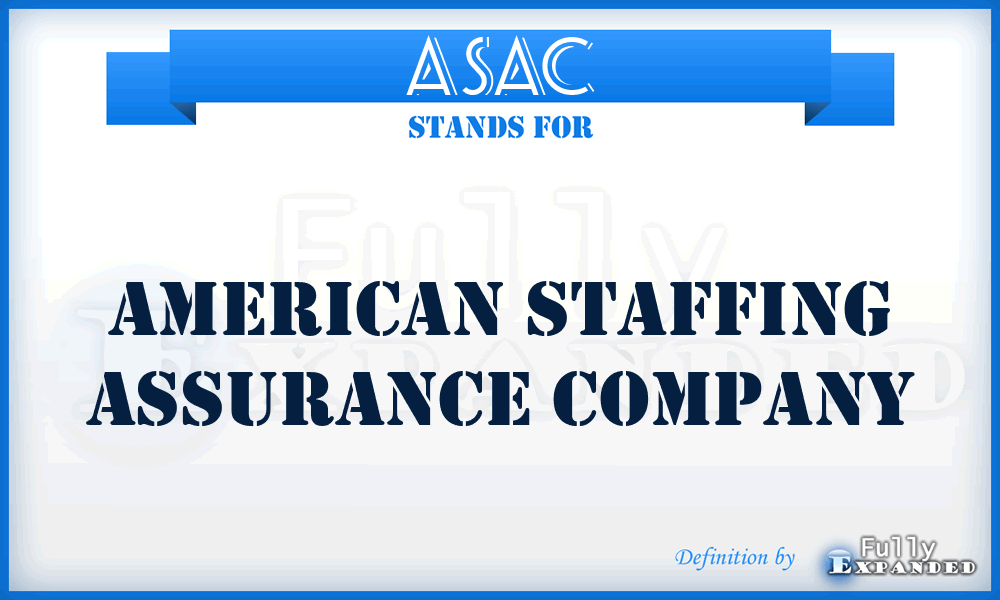 ASAC - American Staffing Assurance Company