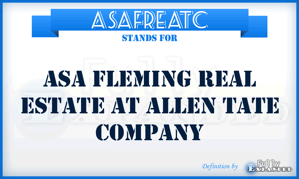 ASAFREATC - ASA Fleming Real Estate at Allen Tate Company