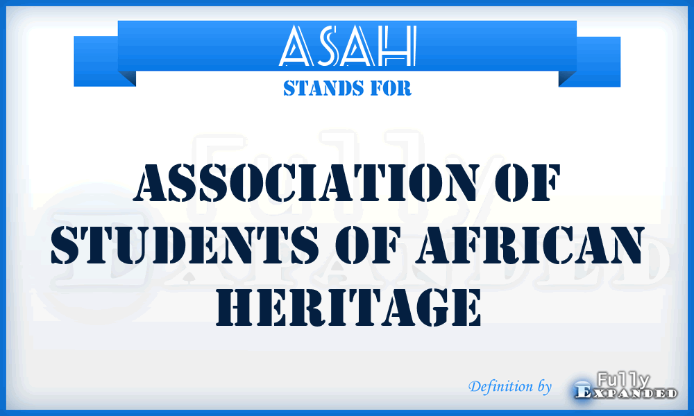 ASAH - Association of Students of African Heritage