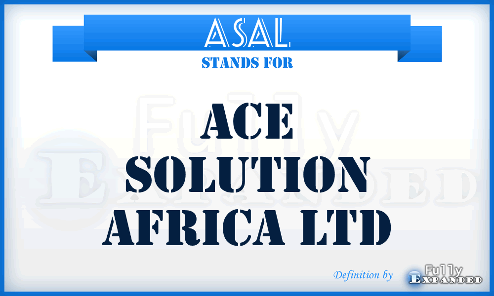 ASAL - Ace Solution Africa Ltd