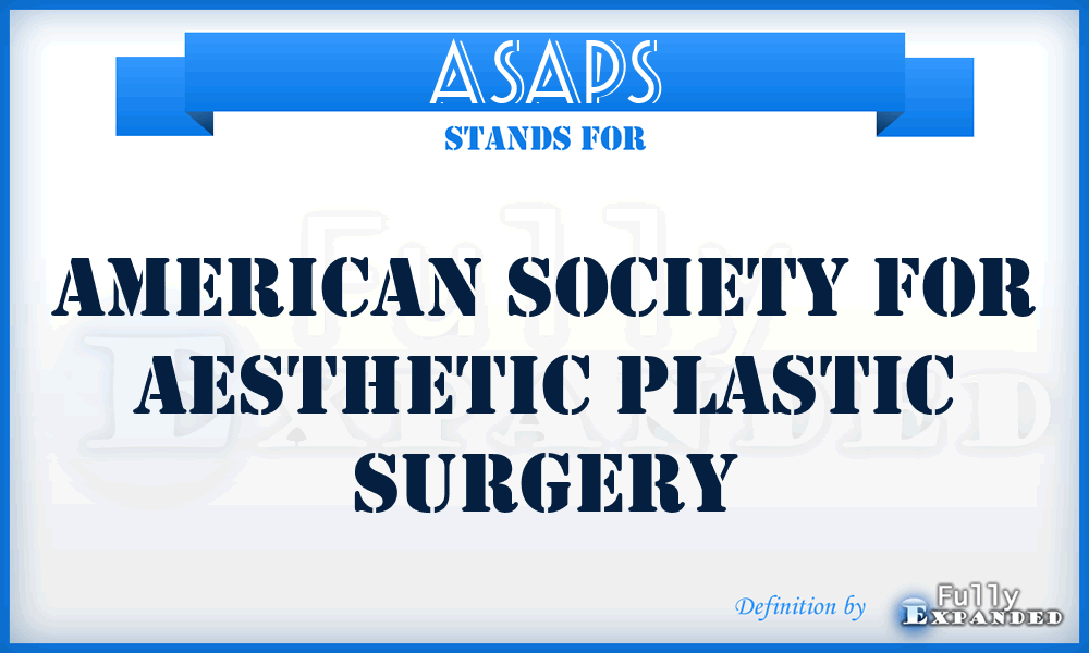 ASAPS - American Society for Aesthetic Plastic Surgery