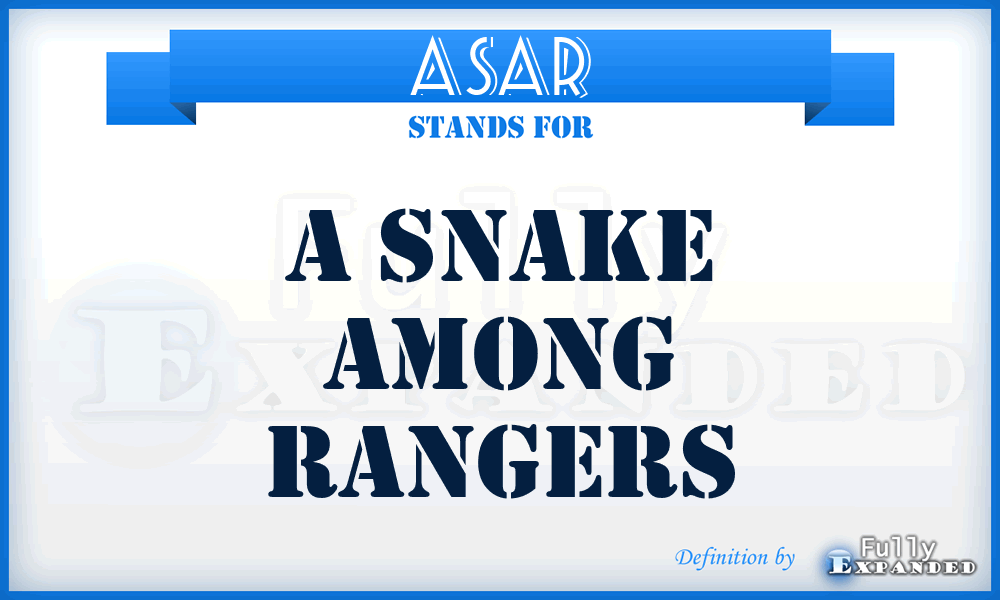 ASAR - A Snake Among Rangers