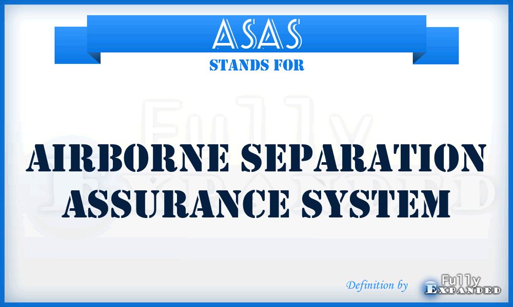 ASAS - Airborne Separation Assurance System