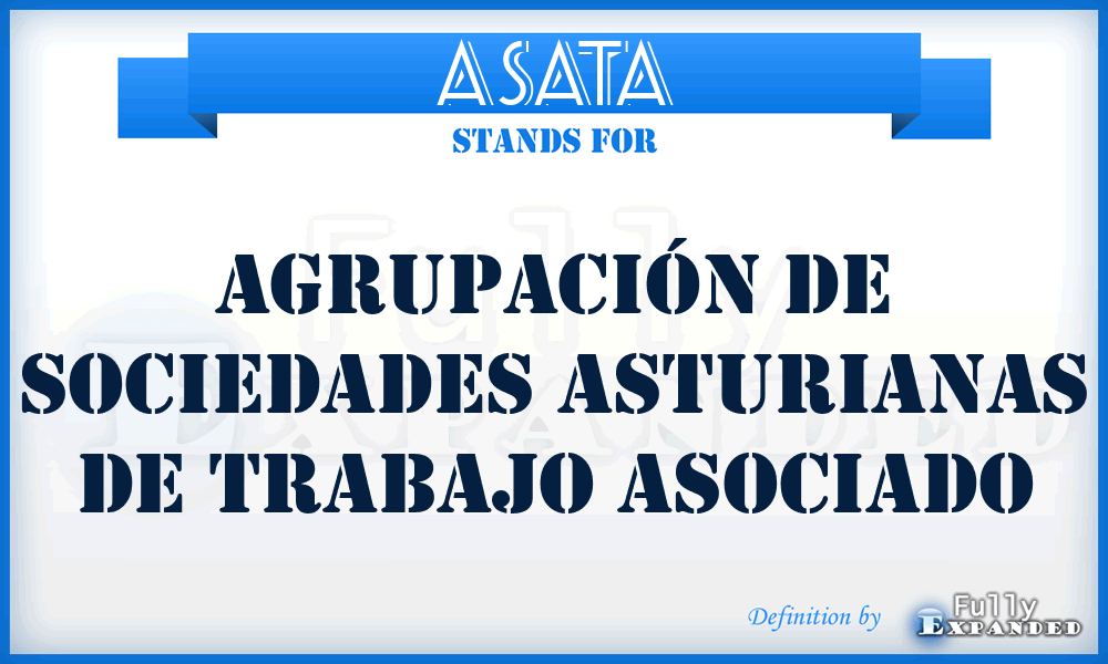 ASATA - Agrupación de Sociedades Asturianas de Trabajo Asociado