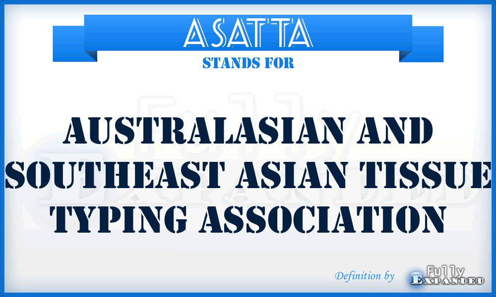 ASATTA - Australasian and Southeast Asian Tissue Typing Association