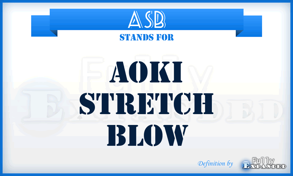 ASB - Aoki Stretch Blow